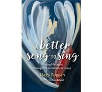 A Better Song to Sing by Mags Duggan Mags Duggan (Auteur)