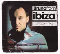 Bruno from Ibiza - A Better Way [Import]