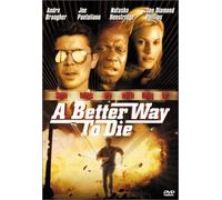 A Better Way to Die – Sony Pictures Home Entertainment