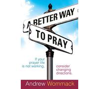 A Better Way to Pray