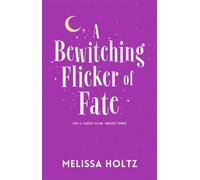 A Bewitching Flicker of Fate The Gin & Tarot Club - Melissa Holtz - Auto-Édition - ebook (ePub) - Livre