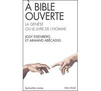À Bible ouverte : la Genèse ou le livre de l'homme