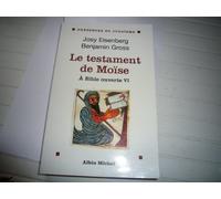 A Bible ouverte, tome 6 : Le Testament de Moïse