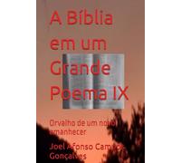 A Bíblia em um Grande Poema IX: Orvalho de um novo amanhecer