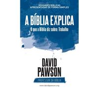 A Bíblia Explica - O Que A Bíblia Diz Sobre
