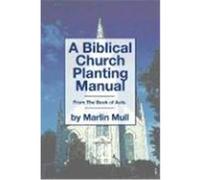 A Biblical Church Planting Manual: From the Book of Acts