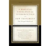 A BiblicalTheological Introduction to the New Testament Inconnu (Auteur)
