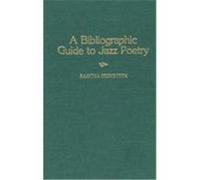 A Bibliographic Guide to Jazz Poetry, Music Reference Collection Sascha Feinstein (Auteur)