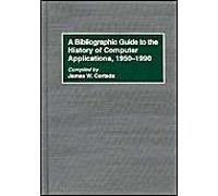 A Bibliographic Guide To The History Of Computer Applications, 1950âeur"1990