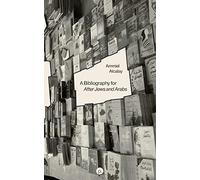 A Bibliography For After Jews And Arabs