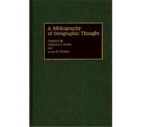 A Bibliography of Geographic Thought, BIBLIOGRAPHIES AND INDEXES IN GEOGRAPHY Catherine L. Brown (Auteur)