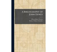 A Bibliography of John Dewey