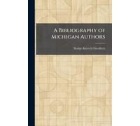 A Bibliography of Michigan Authors