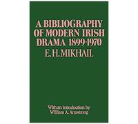 A Bibliography Of Modern Irish Drama 1899-1970