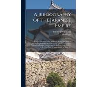 A Bibliography Of The Japanese Empire