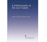 A bibliography of the war cripple. 2