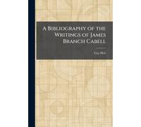 A Bibliography of the Writings of James Branch Cabell