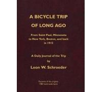 A Bicycle Trip Of Long Ago: From Saint Paul, Minnesota To New York, Boston, And Back In 1915