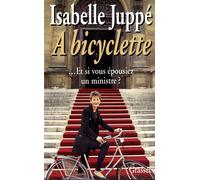 A bicyclette - Isabelle Juppé - Grasset - broché - Livre