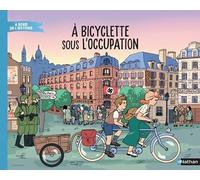 À bicyclette sous l'Occupation – Livre documentaire immersif – Dès 7 ans – Nathan