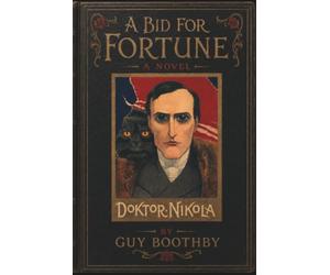 A BID FOR FORTUNE DR. NIKOLA'S VENDETTA: A House of Pomegranates Esoteric Edition