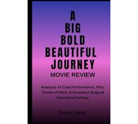 A Big Bold Beautiful Journey Movie Review: Analysis of Cast Performance, Plot, Theme of Most Anticipated Magical Romance Fantasy