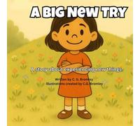 A Big New Try: A Story About Experiencing New Things