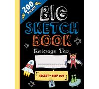 A Big Sketch Pad For Kids: The Bigger Expanded Secretkeep Out Sketchbook For Kids Is Perfect For Drawing, Coloring, Sketching And More