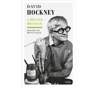 A Bigger Message Gespräche mit David Hockney - David Hockney - Kampa Verlag - ebook (ePub) - Livre