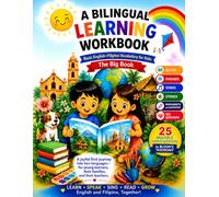 A Bilingual Learning Workbook, Basic English-Filipino Vocabulary For Kids: 500+ Everyday Words, Songs, Stories & Games to Help Kids Learn Two ... Dialogues, Songs, Worksheets & Answer Key