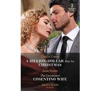 A Billion-Dollar Heir For Christmas / The Convenient Cosentino Wife: A Billion-Dollar Heir for Christmas / the Convenient Cosentino Wife
