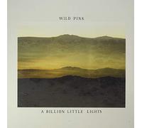 Wild Pink - A Billion Little Lights (IEX) (Glow-in-The-Dark Vinyl)