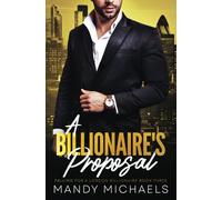 A Billionaire's Proposal: 3 (Falling For A London Billionaire)