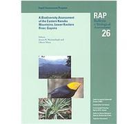 A Biodiversity Assessment of the Eastern Kanuku Mountains, Lower Kwitaro River, Guyana