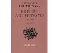 A Biographical Dictionary Of British Architects 1600-1840