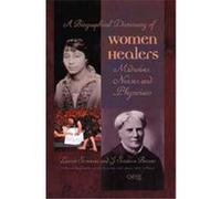 A Biographical Dictionary of Women Healers Cecelia M. Brown, Dana Tuley-Williams, J. Suzanne Barnes, Laurie Scrivener (Auteur)