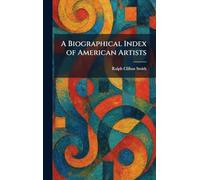A Biographical Index of American Artists