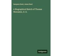 A Biographical Sketch of Thomas Worcester, D. D.