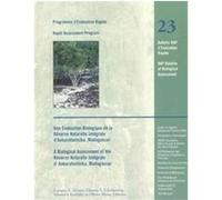 A Biological Assessment of the Reserve Naturelle Integrale of D'Ankarafantsika, Madagascar