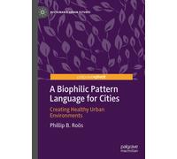 A Biophilic Pattern Language For Cities