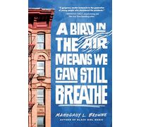 A Bird in the Air Means We Can Still Breathe