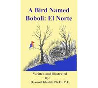 A Bird Named Boboli: El Norte Vol. II
