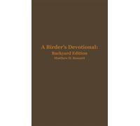 A Birder's Devotional: Backyard Edition