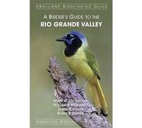 A Birder's Guide to the Rio Grande Valley | Mark W. Lockwood Mark W. Lockwood (Auteur)