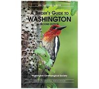 A Birders Guide To Washington, Second Edition