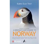 A Birdwatcher’s Guide to Norway: Where, When and How to Find Scandinavia’s Most Sought-after Birds