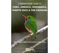 A Birdwatchers' Guide To Cuba, Jamaica, Hispaniola, Puerto Rico And The Caymans