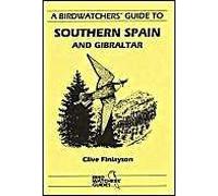 A Birdwatchers' Guide To Southern Spain And Gibraltar