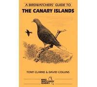 A Birdwatchers' Guide to the Canary Islands