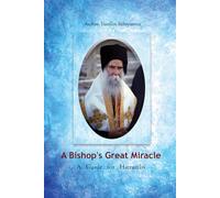 A Bishop's Great Miracle: A Guide for Hierarchs